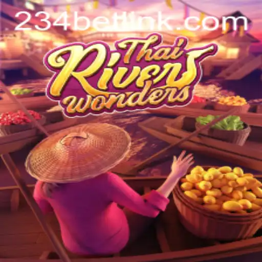 Explore the Exciting World of ThaiRiverWonders and Discover 234bet Opportunities